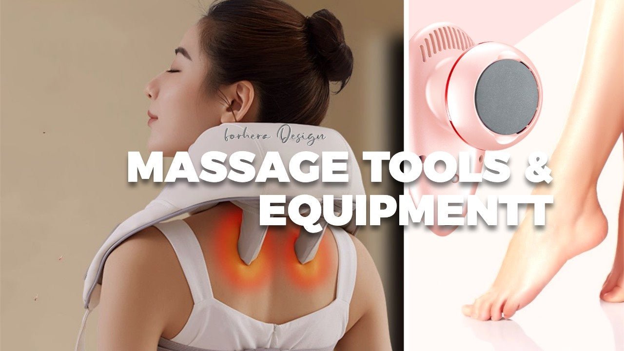 Massage Tools & Equipment - FORHERA DESIGN