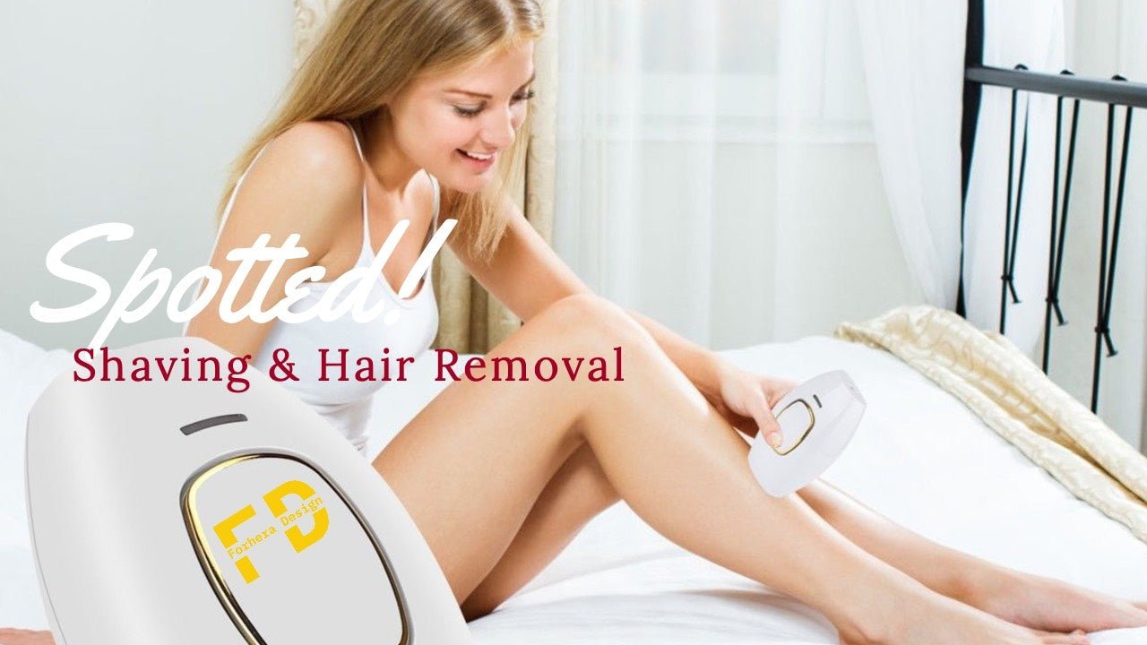 Shaving & Hair Removal - FORHERA DESIGN