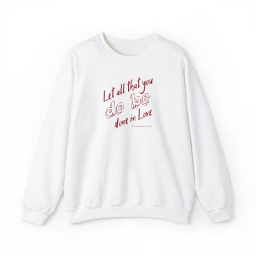 ChristianClothing, Christian Shirts, Verse Bible Shirt, Christian Sweatshirt - Let all that you do be done in love