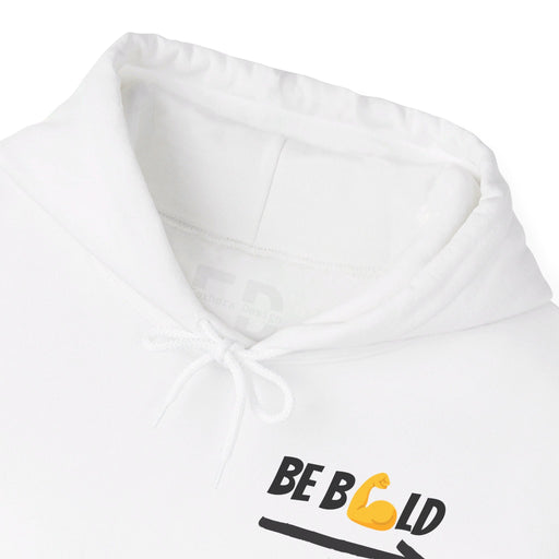 Be Bold shirt Unisex Heavy Blend™ Hooded Sweatshirt