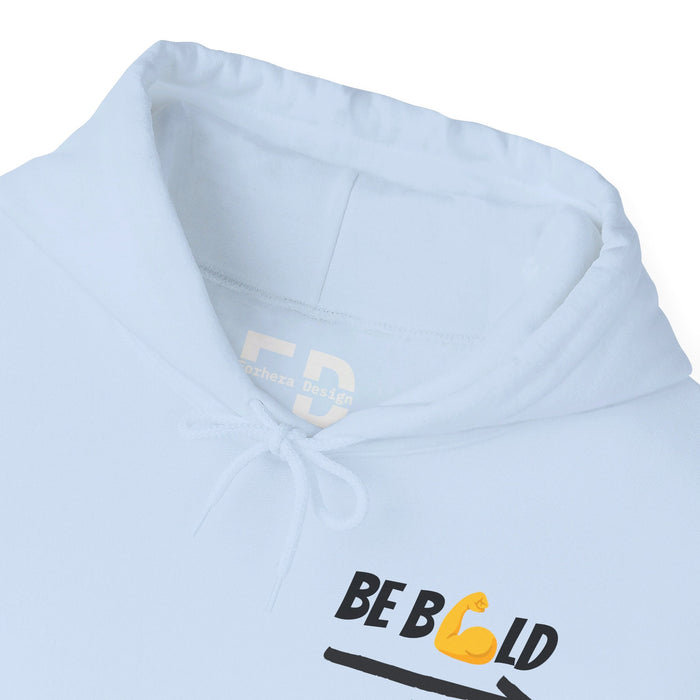 Be Bold shirt Unisex Heavy Blend™ Hooded Sweatshirt