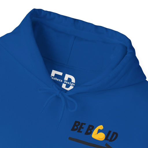 Be Bold shirt Unisex Heavy Blend™ Hooded Sweatshirt