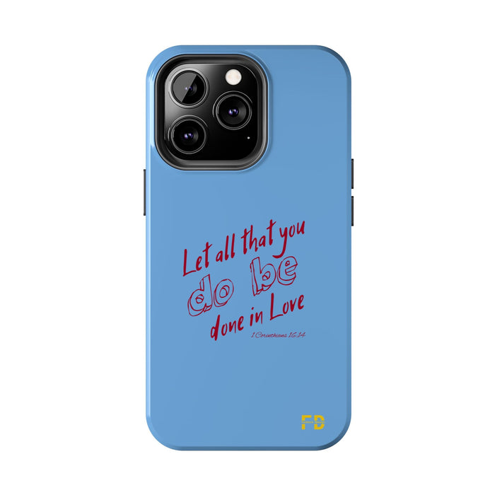 FD Christian Case Impact Resistant 2 - Piece Phone Case | Let that all be done in God - FORHERA DESIGN - Phone Case