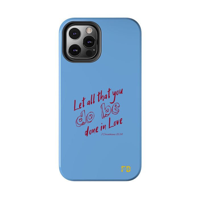 FD Christian Case Impact Resistant 2 - Piece Phone Case | Let that all be done in God - FORHERA DESIGN - Phone Case