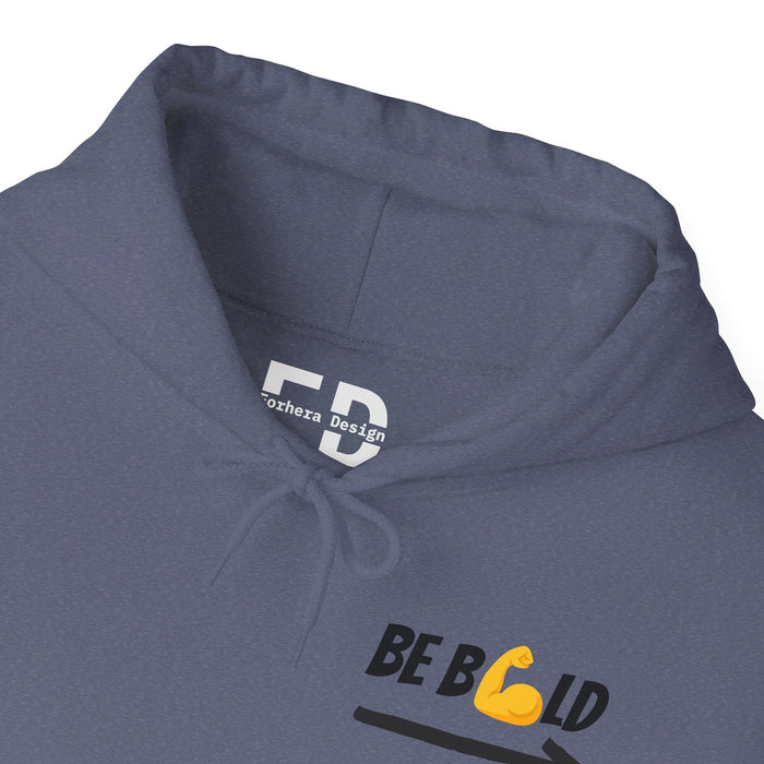 Be Bold shirt Unisex Heavy Blend™ Hooded Sweatshirt - FORHERA DESIGN - Hoodie