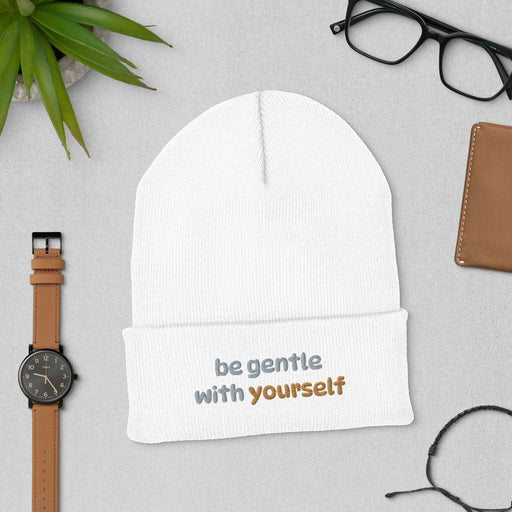 Be Gentle to Yourself Hat - Self - Care Embroidered Cap | Inspirational Gift for Mental Wellness, Uplifting Reminder for All, New gift idea - FORHERA DESIGN - Beanies