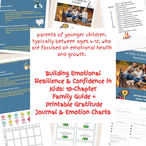 Building Emotional Resilience And Confidence in Kids: 10 - Chapter Family Guide + Printable Gratitude Journal & Emotion Charts - FORHERA DESIGN - DigitalPrint