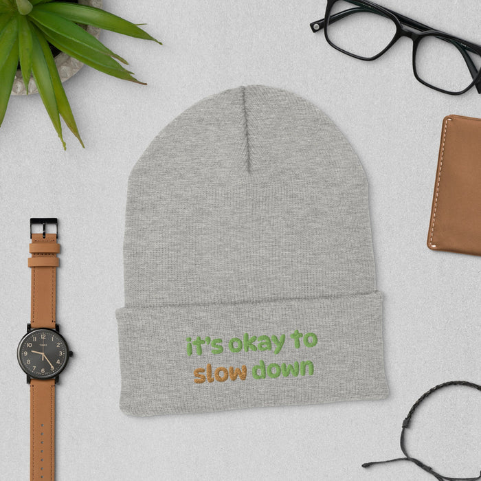 Its Okay to Slow Down Hat - Mindful Embroidered Cap | Relaxing Gift for All, Encouraging Reminder for Self - Care - Winter Hats Women and Man - FORHERA DESIGN - Beanies