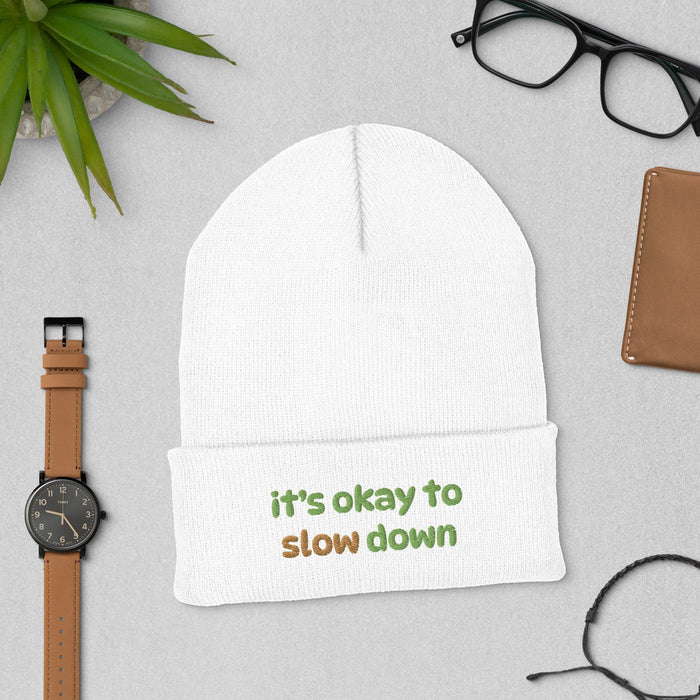 Its Okay to Slow Down Hat - Mindful Embroidered Cap | Relaxing Gift for All, Encouraging Reminder for Self - Care - Winter Hats Women and Man - FORHERA DESIGN - Beanies