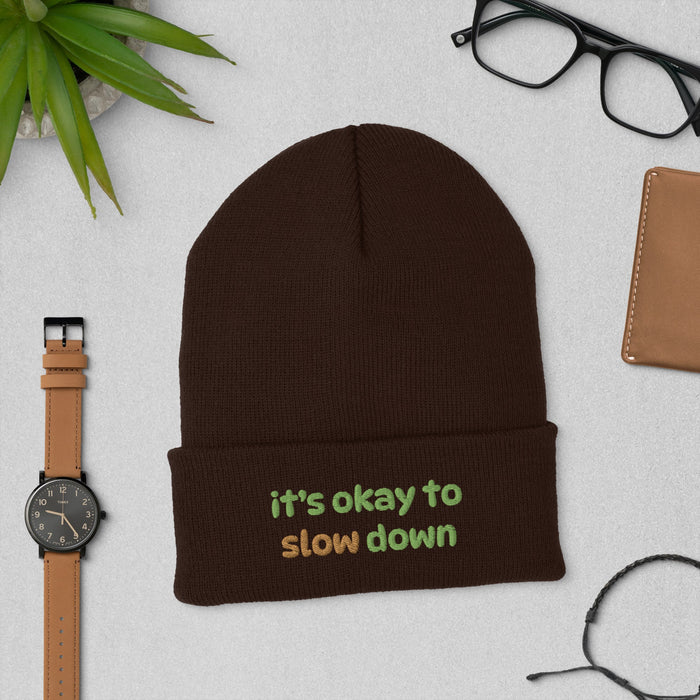 Its Okay to Slow Down Hat - Mindful Embroidered Cap | Relaxing Gift for All, Encouraging Reminder for Self - Care - Winter Hats Women and Man - FORHERA DESIGN - Beanies