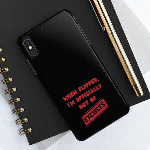 When Flipped, I Am Out of Excuse Phone Case - Funny Quote Design for iPhone & Samsung - Humorous Gift for Excuse Makers - FORHERA DESIGN - Phone Case